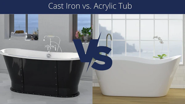 Cast Iron vs Acrylic Bathtubs: Which is the Best?